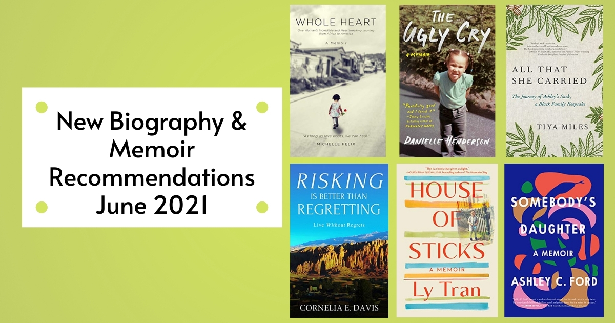 New Biography & Memoir Recommendations | June 2021