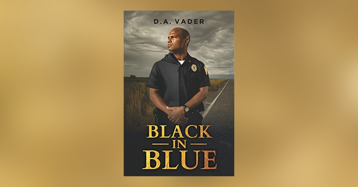Interview with D.A. Vader, Author of Black in Blue