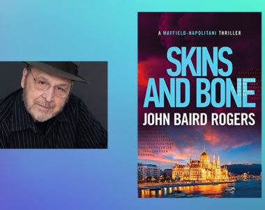 Interview with John Baird Rogers, Author of Skins and Bone