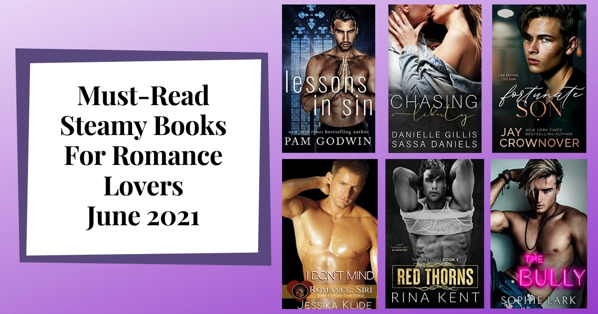 Must-Read Steamy Books For Romance Lovers | June 2021