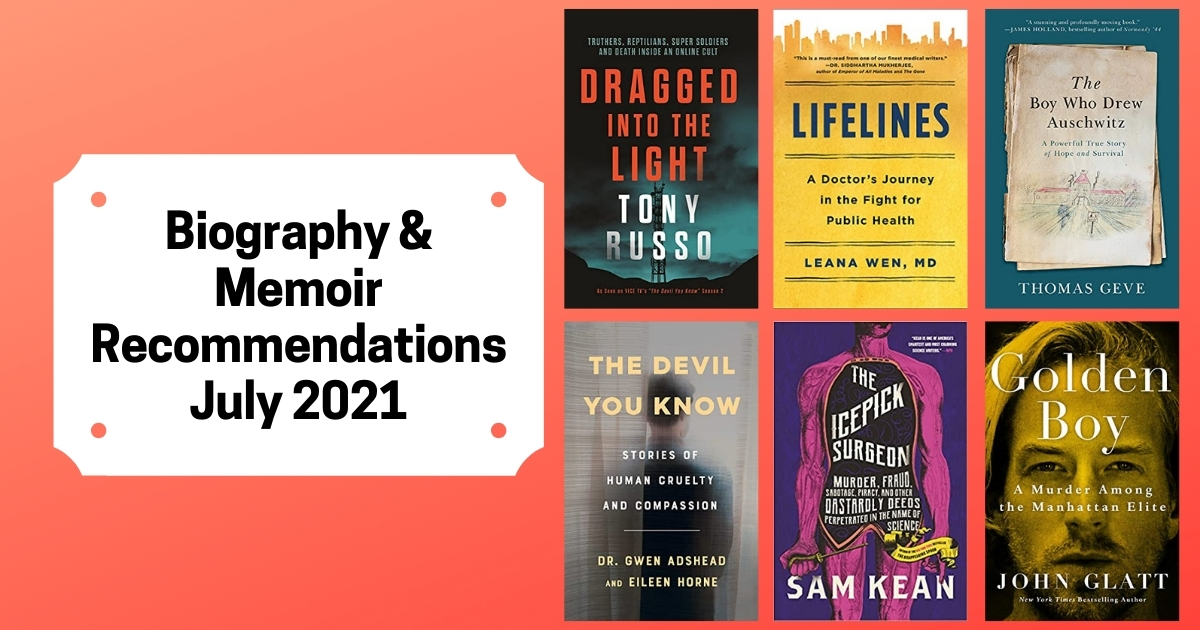 Biography & Memoir Recommendations | July 2021