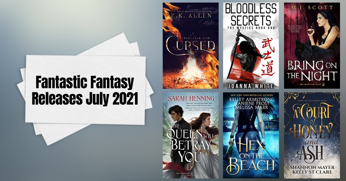 Fantastic Fantasy Releases | July 2021