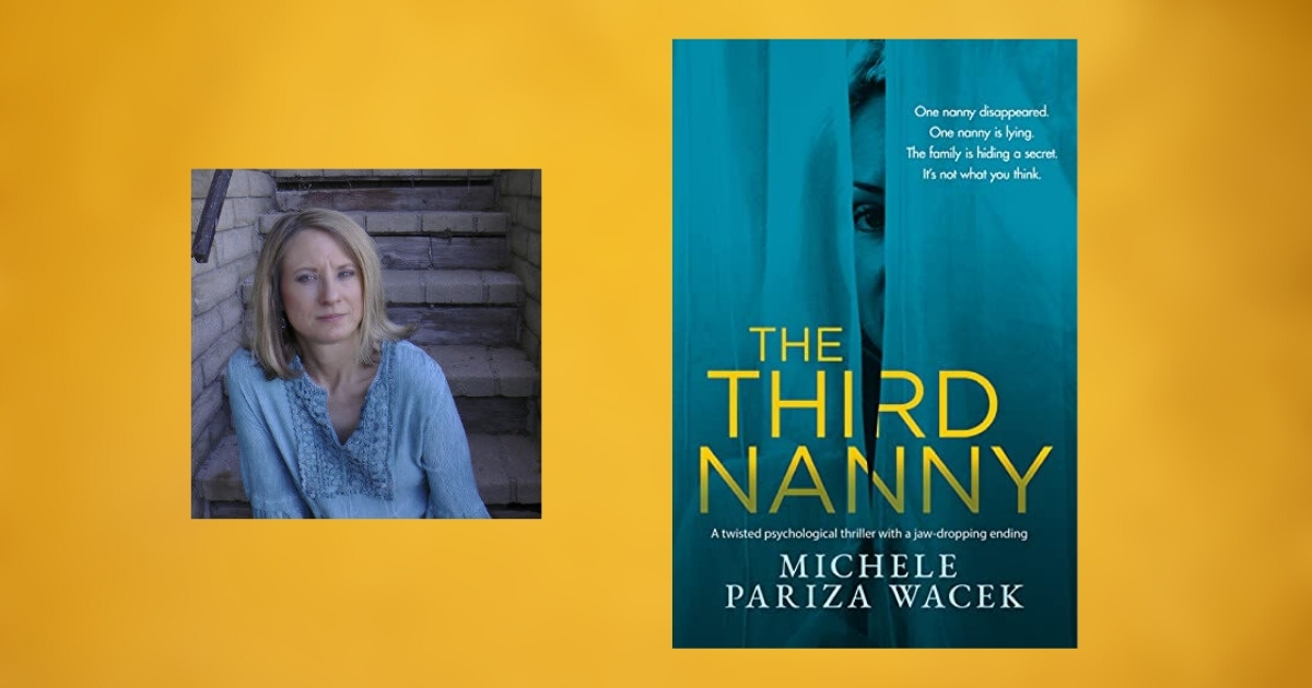 Interview with Michelle Pariza Wacek, Author of The Third Nanny