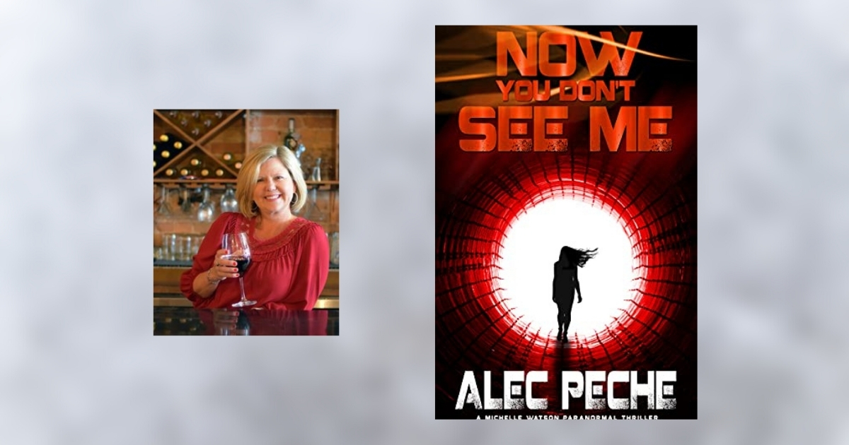 Interview with Alec Peche, Author of Now You Don’t See Me