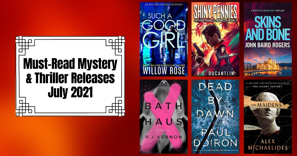 Must-Read Mystery & Thriller Releases | July 2021