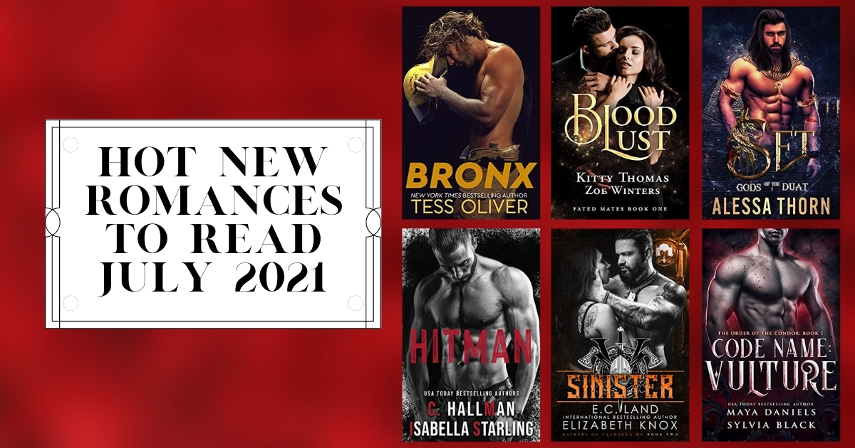Hot New Romances To Read | July 2021