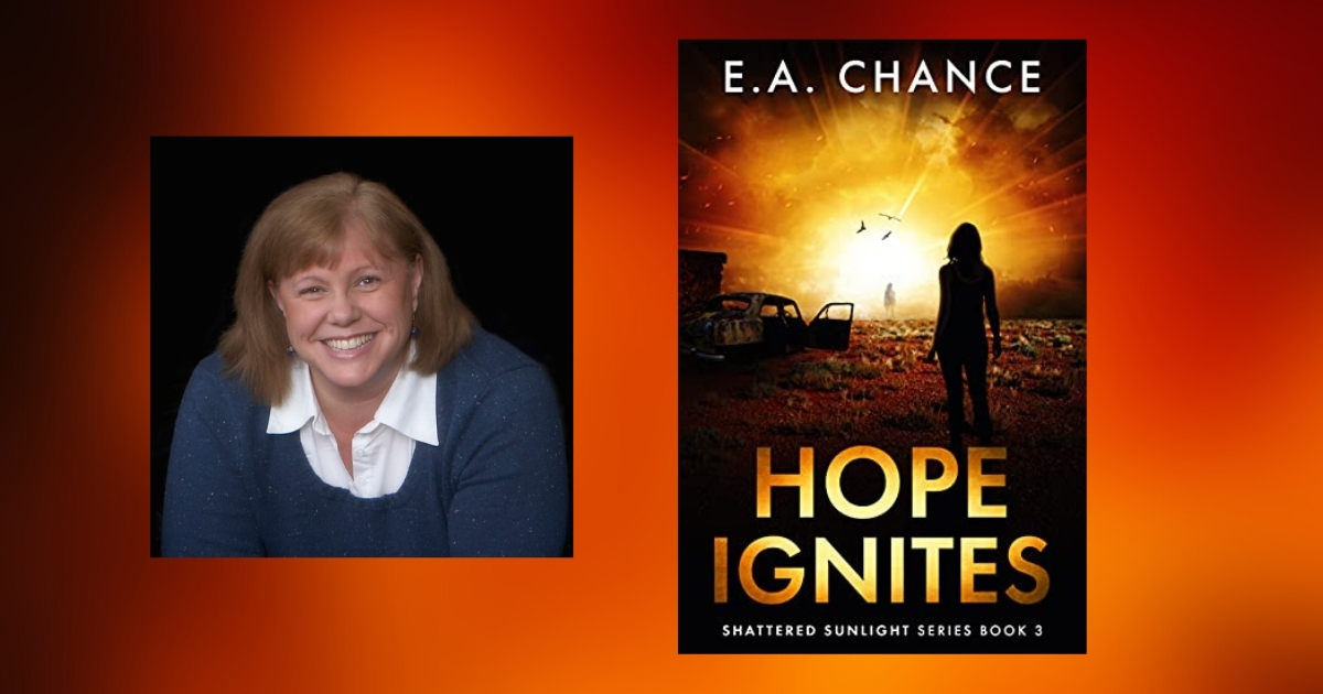 The Story Behind Hope Ignites by E. A. Chance