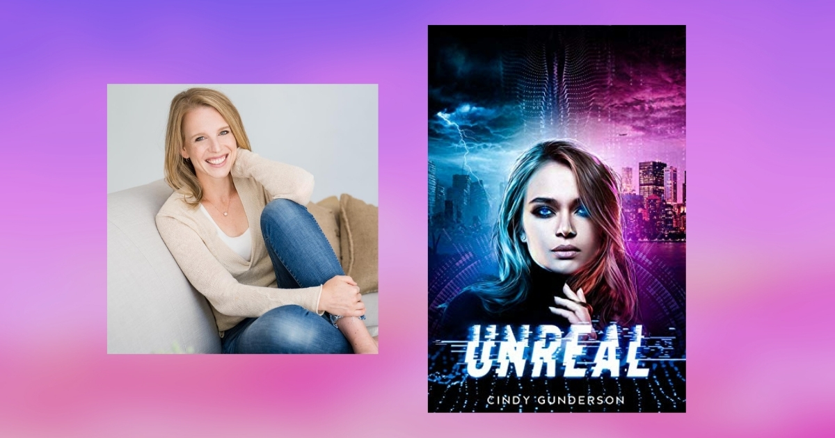 Interview with Cindy Gunderson, Author of Unreal