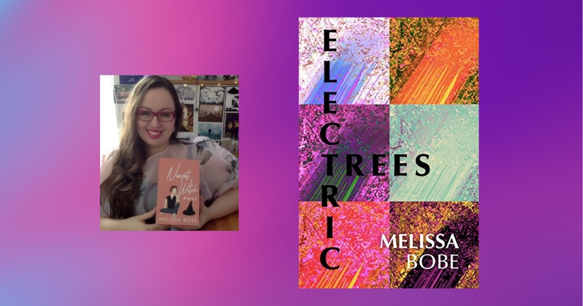 Interview with Melissa Bobe, Author of Electric Trees