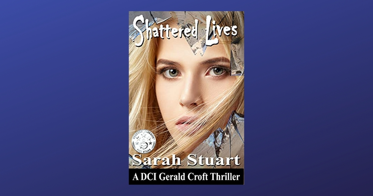 Interview with Sarah Stuart, Author of Shattered Lives