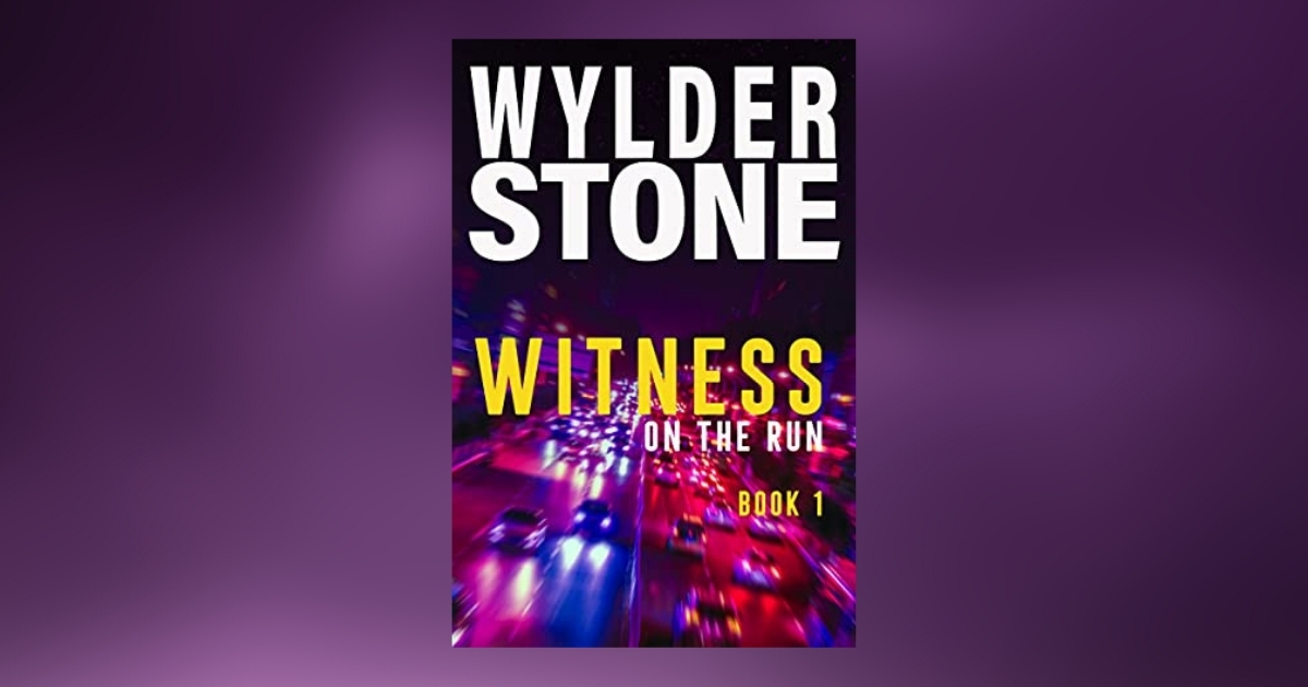 Interview with Wylder Stone, Author of Witness On the Run
