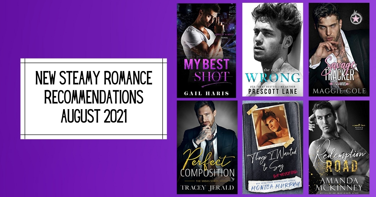 New Steamy Romance Recommendations | August 2021