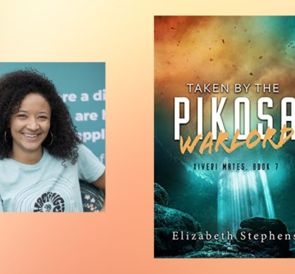 Interview with Elizabeth Stephens, Author of Taken By The Pikosa Warlord (Xiveri Mates Book 7)