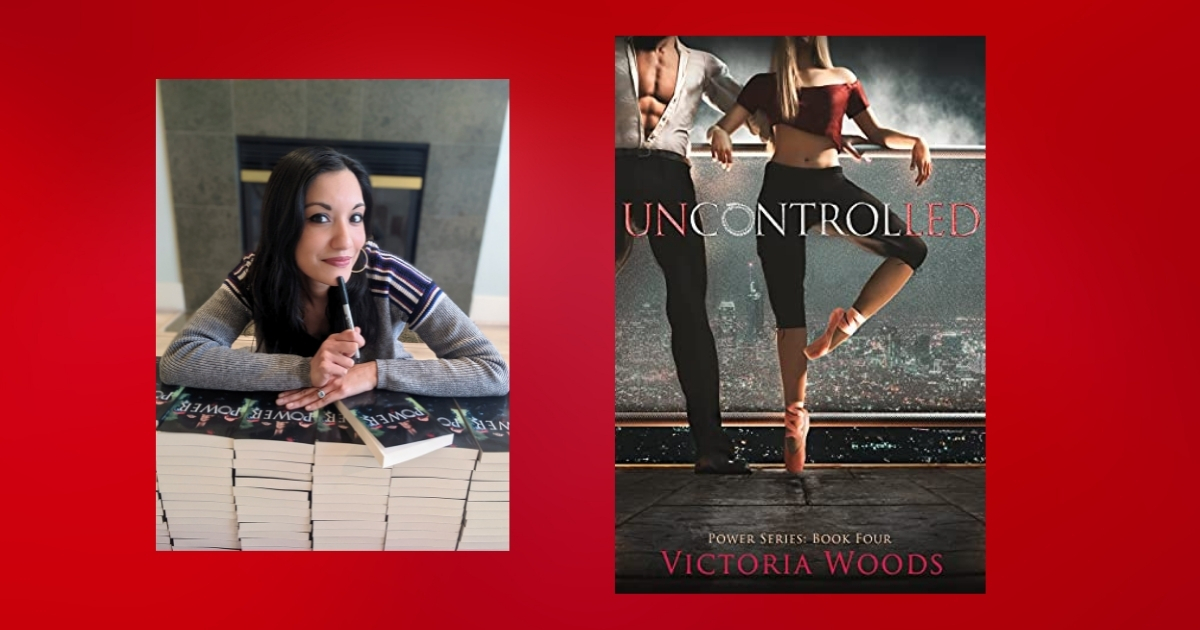 Interview with Victoria Woods, Author of Uncontrolled (Power Series Book 4)