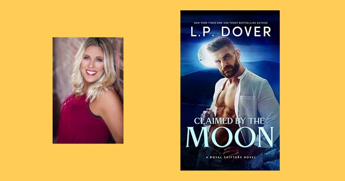 Interview with L.P. Dover, Author of Claimed by the Moon (A Royal Shifters Novel)