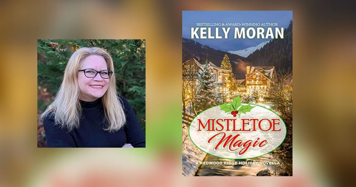 Interview with Kelly Moran, Author of Mistletoe Magic