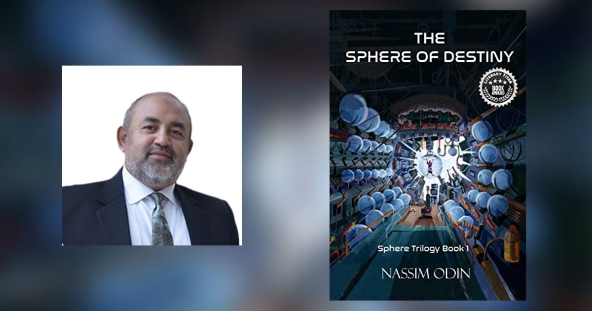 Interview with Nassim Odin, Author of The Sphere of Destiny