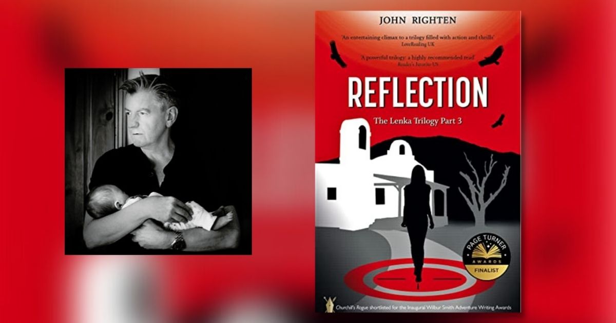 Interview with John Righten, Author of Reflection: The Lenka Trilogy Part 3
