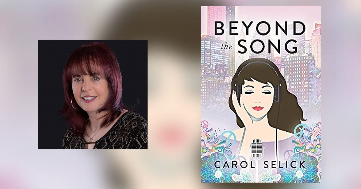 Interview with Carol Selick, Author of Beyond the Song