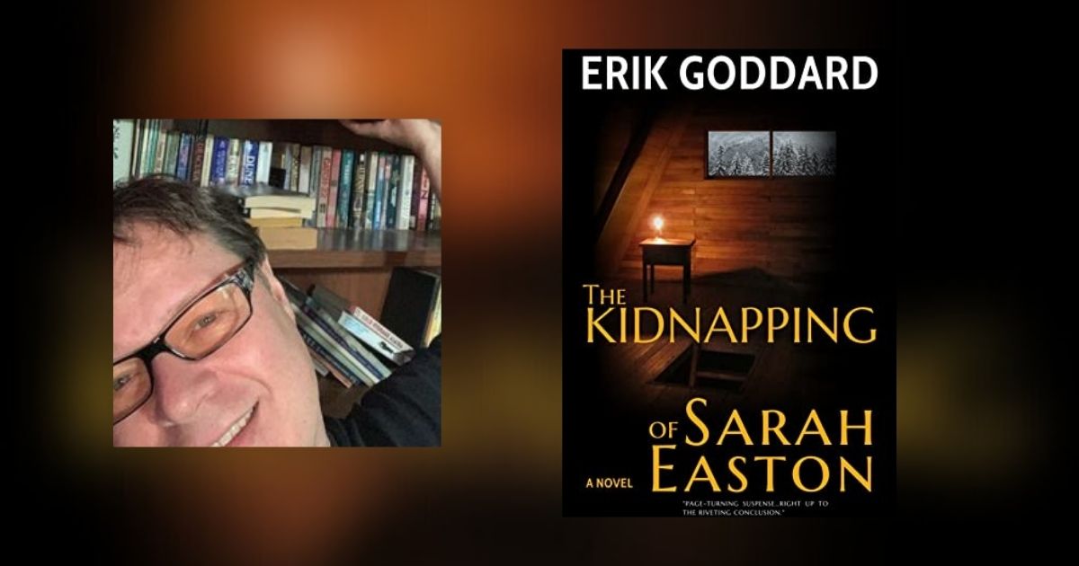 Interview with Erik Goddard, Author of The Kidnapping of Sarah Easton