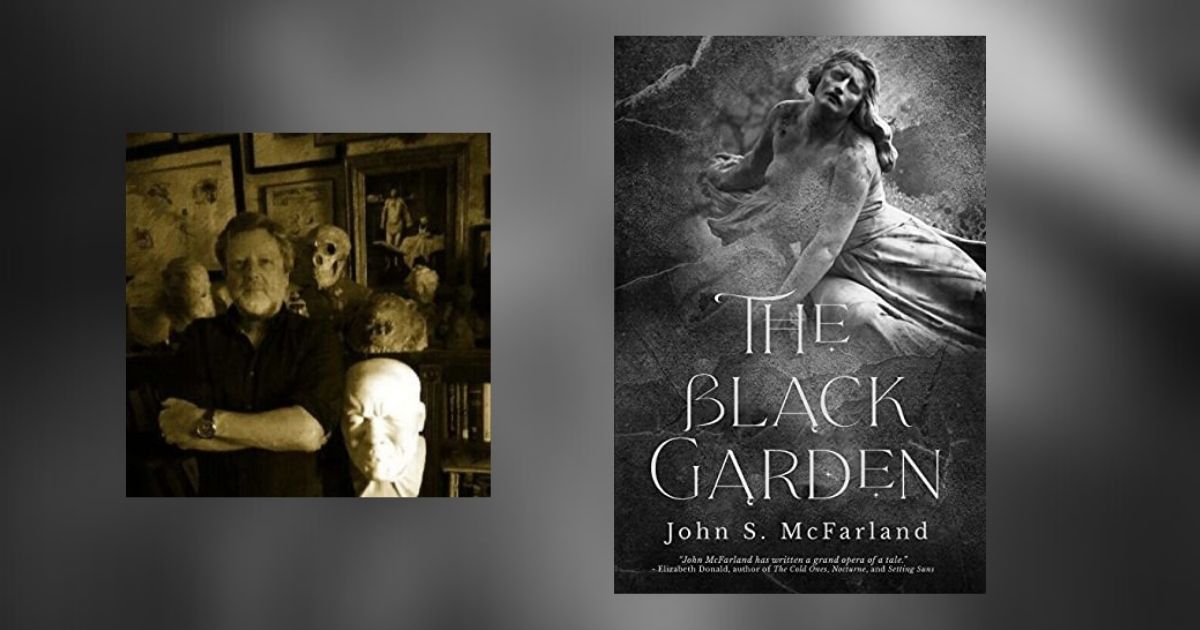 Interview with John S. McFarland, Author of The Black Garden