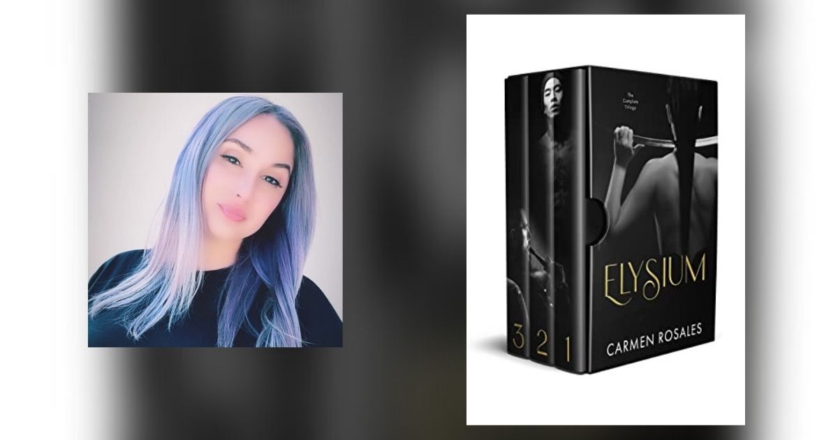 Interview with Carmen Rosales, Author of The Elysium Trilogy