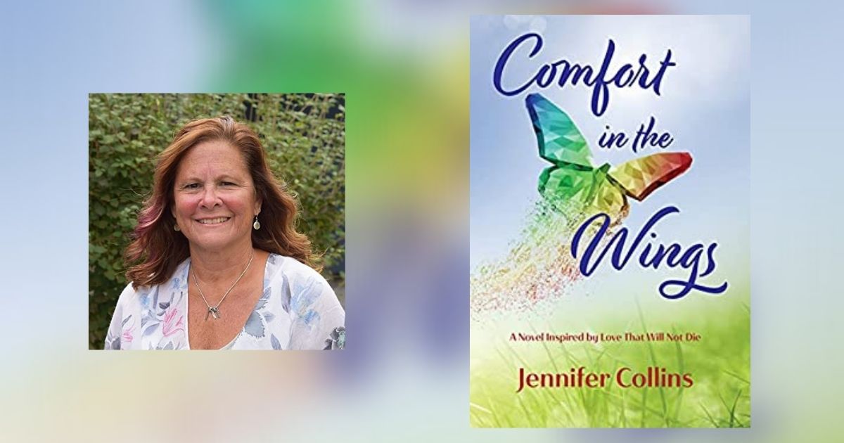Interview with Jennifer Collins, Author of Comfort in the Wings
