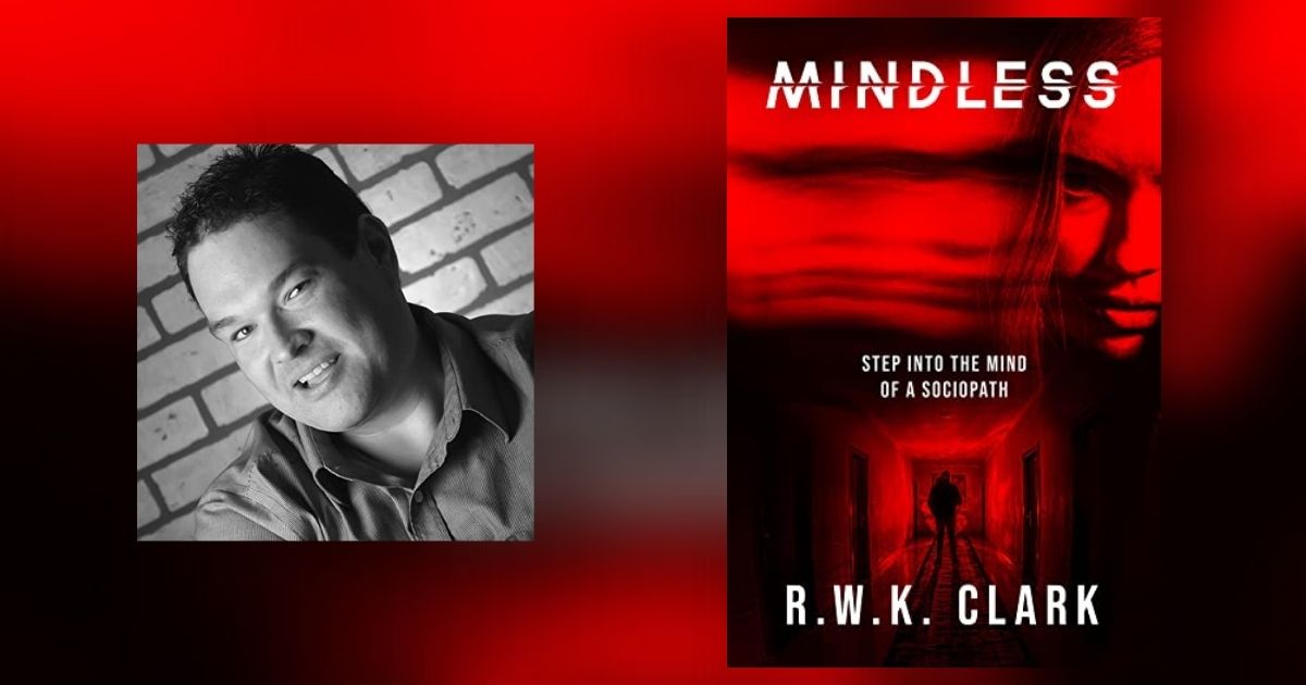 Interview with R.W.K. Clark, Author of Mindless