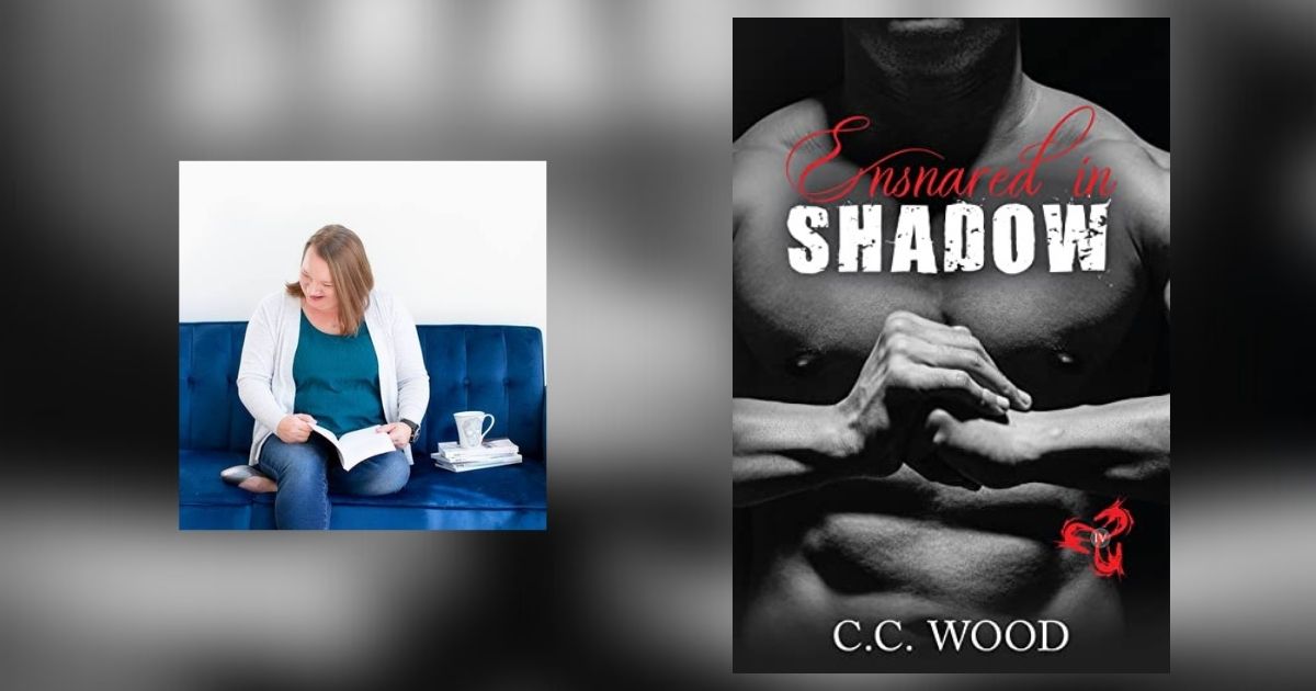 Interview with C.C. Wood, Author of Ensnared in Shadow