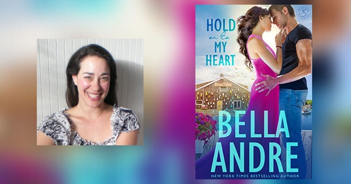 Interview with Bella Andre, Author of Hold On To My Heart