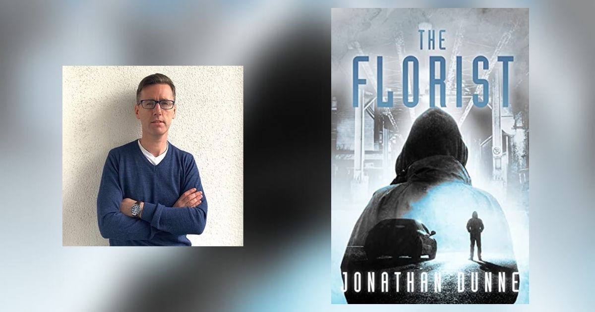 Interview with Jonathan Dunne, Author of The Florist