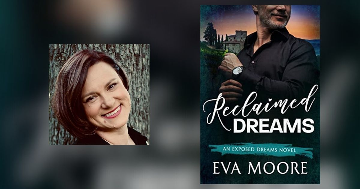 Interview with Eva Moore, Author of Reclaimed Dreams
