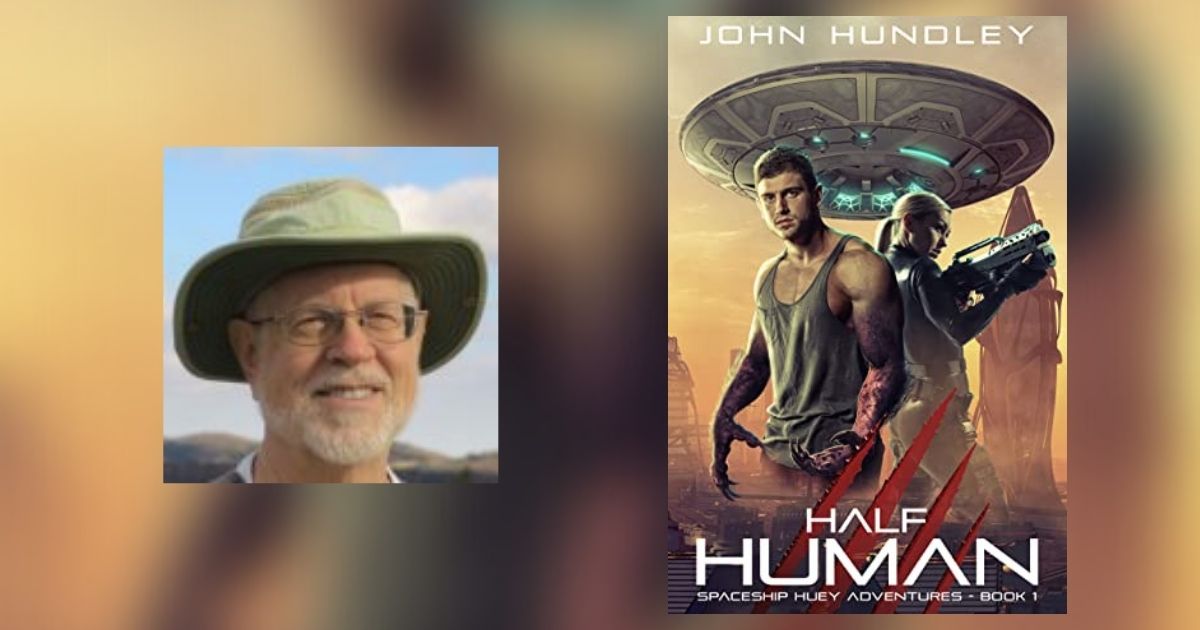 Interview with John Hundley, Author of Half Human