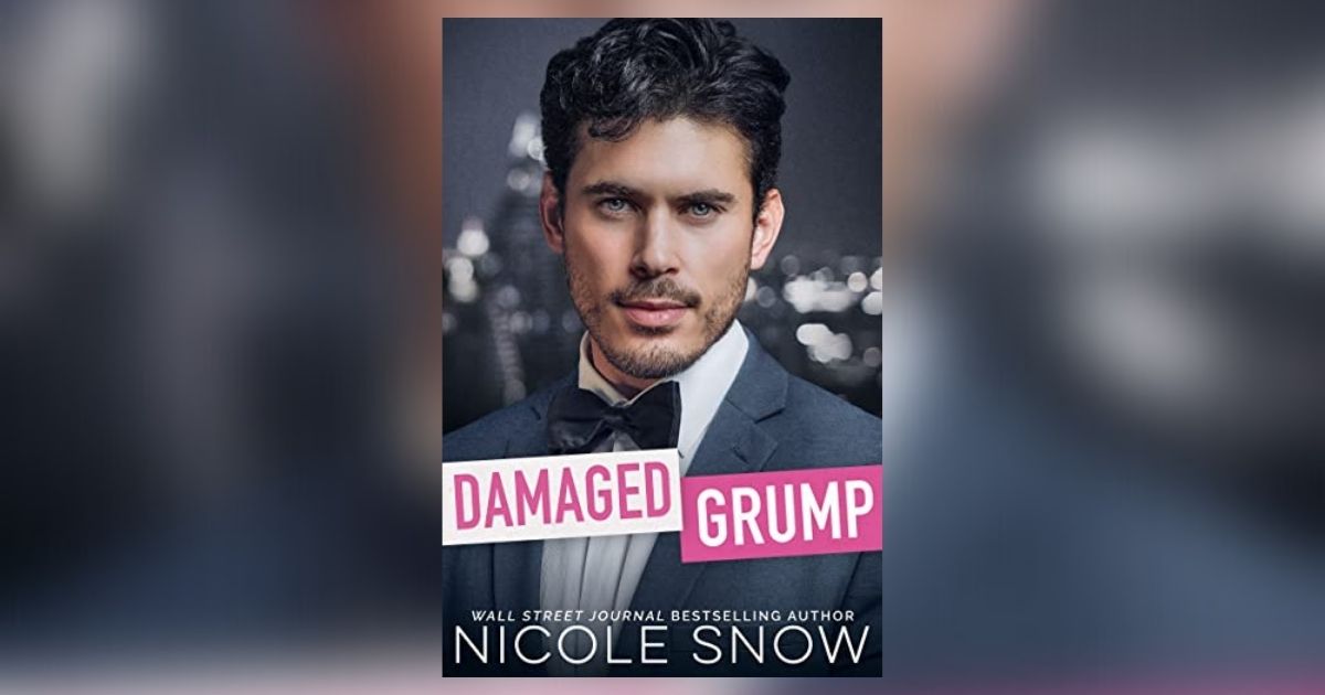 The Story Behind Damaged Grump by Nicole Snow