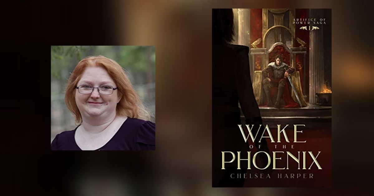 Interview with Chelsea Harper, Author of Wake of the Phoenix