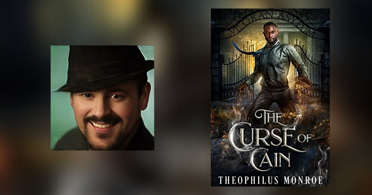 Interview with Theophilus Monroe, Author of The Curse of Cain