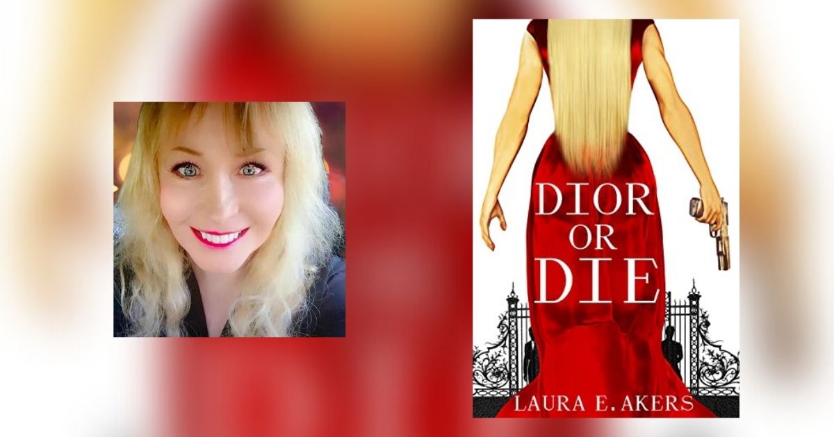 Interview with Laura Akers, Author of Dior or Die