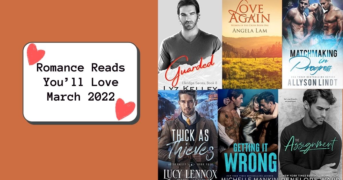 Romance Reads You’ll Love | March 2022