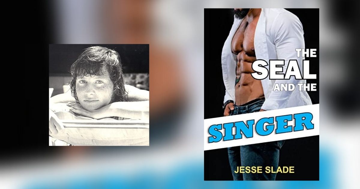 Interview with Jesse Slade, Author of The SEAL and the Singer