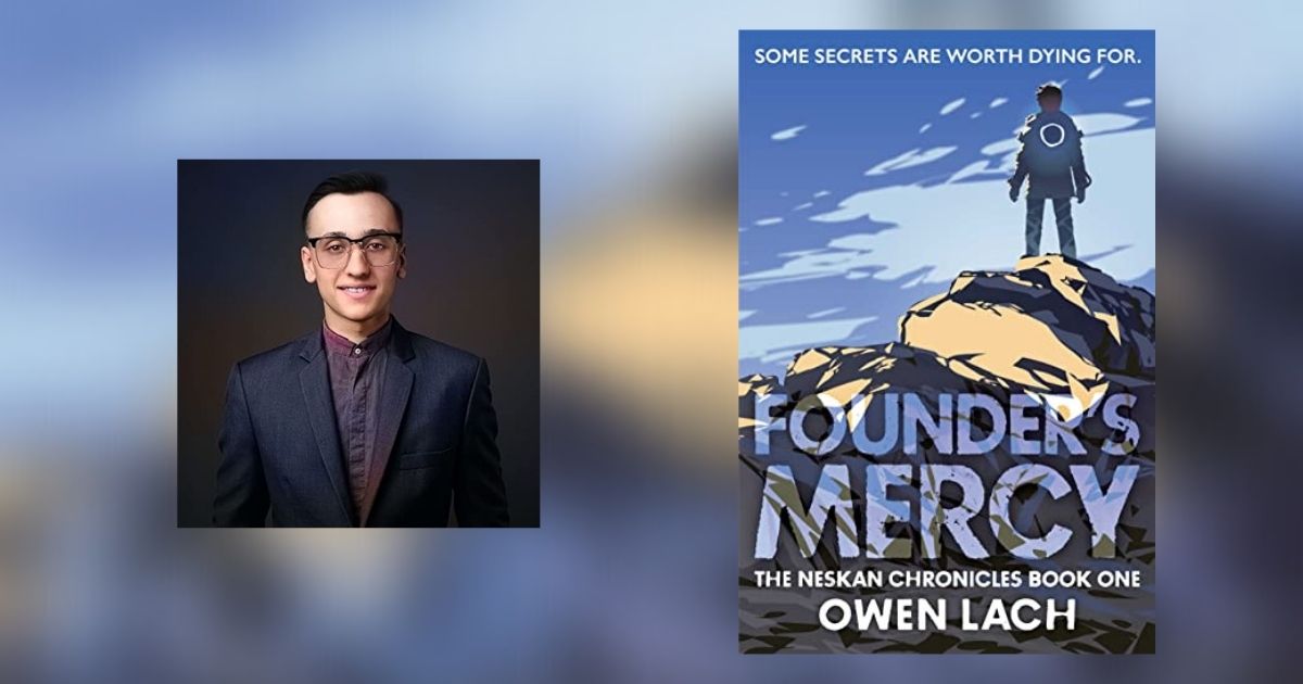Interview with Owen Lach, Author of Founder’s Mercy