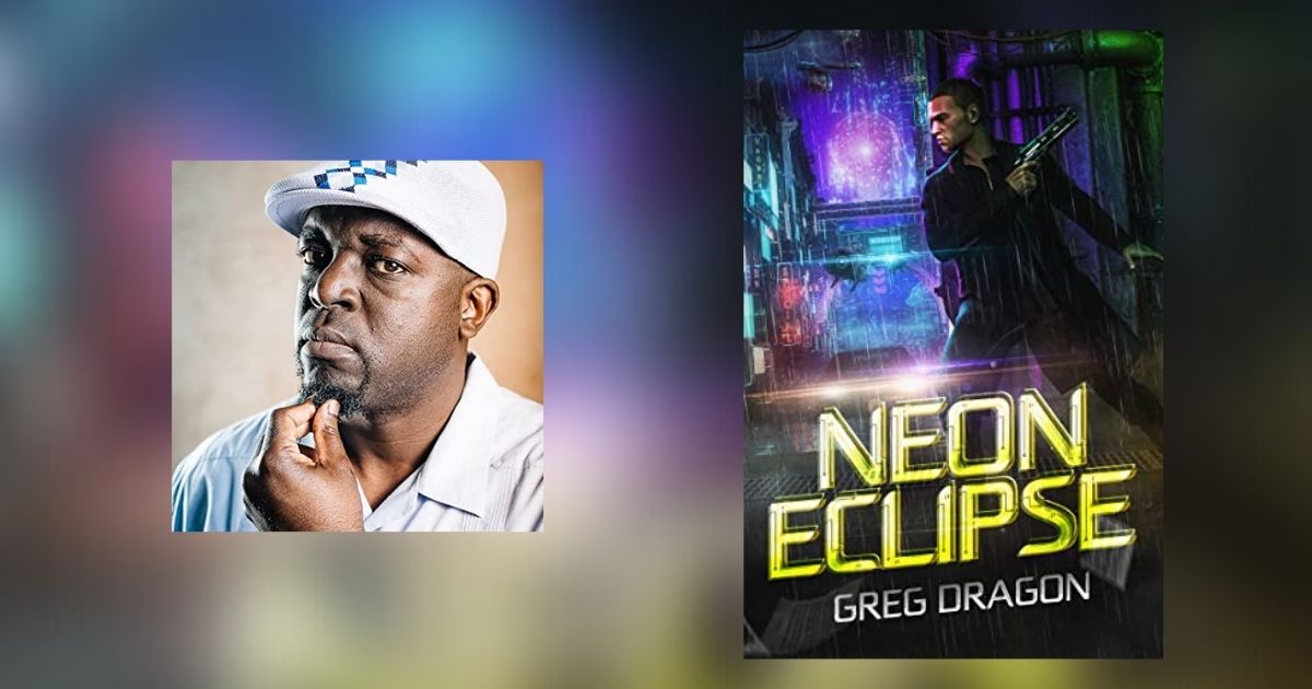 Interview with Greg Dragon, Author of Neon Eclipse