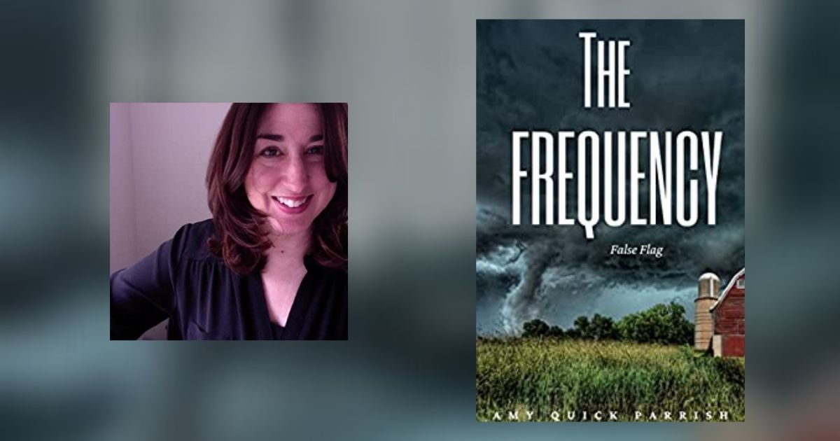 Interview with Amy Quick Parrish, Author of The Frequency