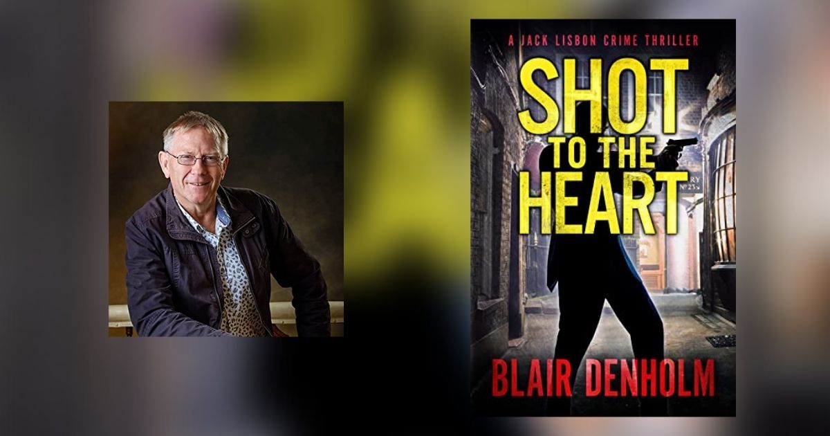 Interview with Blair Denholm, Author of Shot to the Heart