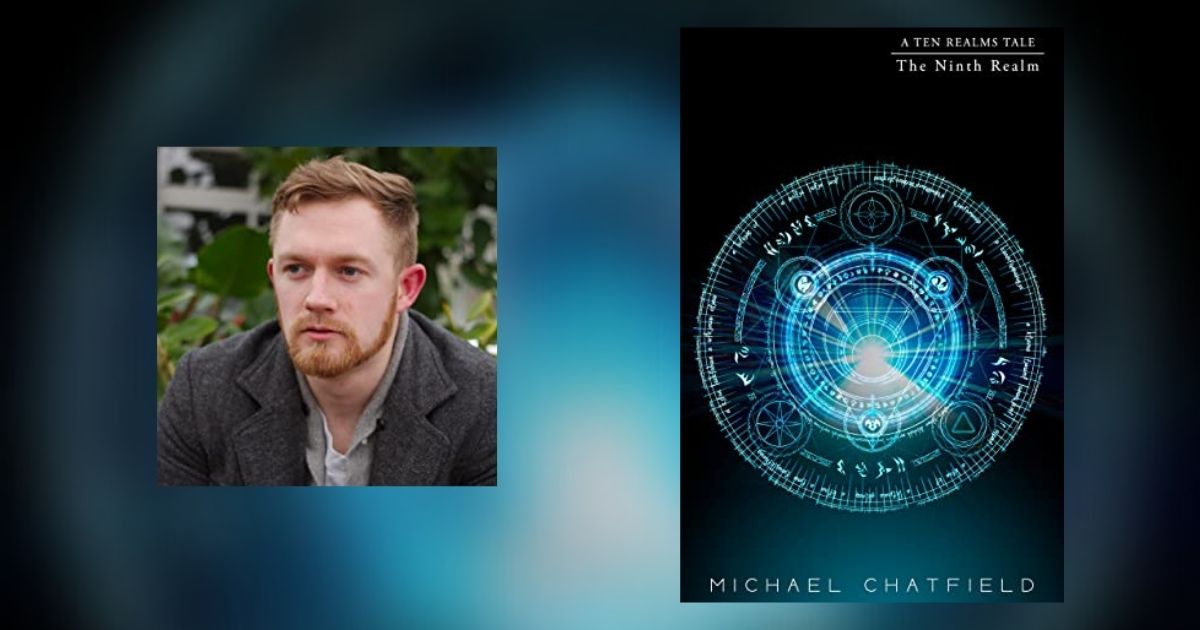 Interview with Michael Chatfield, Author of The Ninth Realm