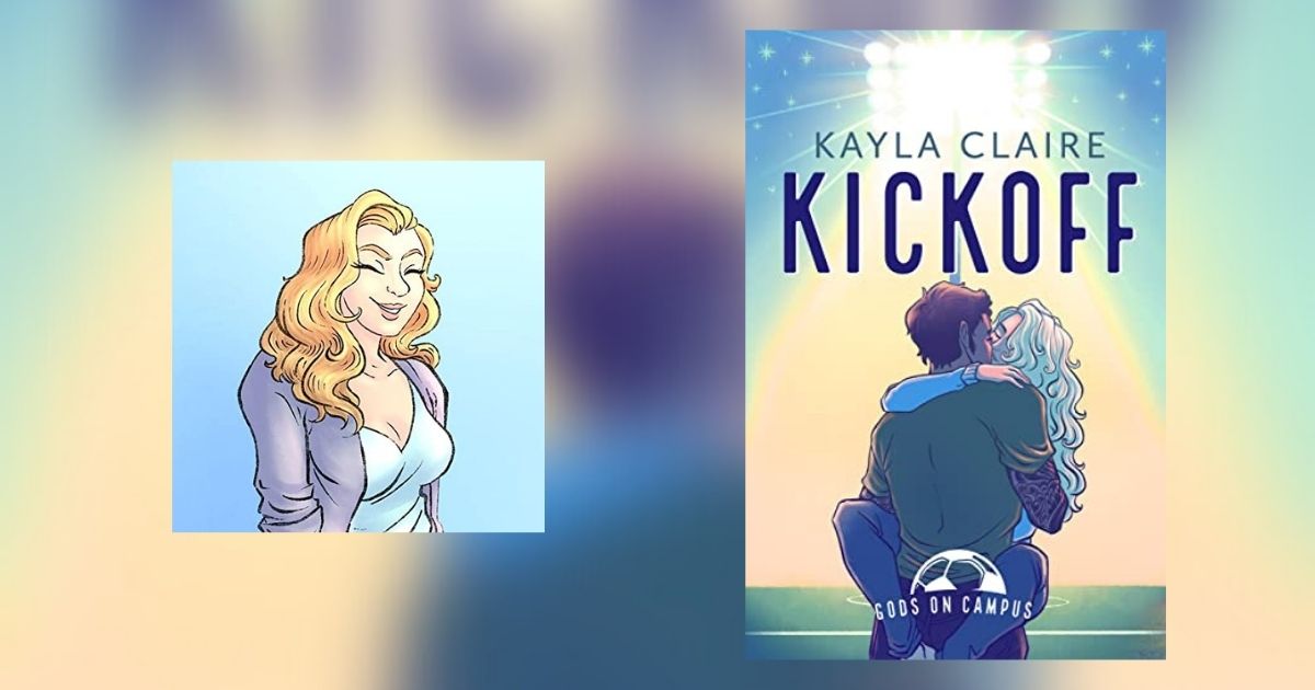 Interview with Kayla Claire, Author of Kickoff