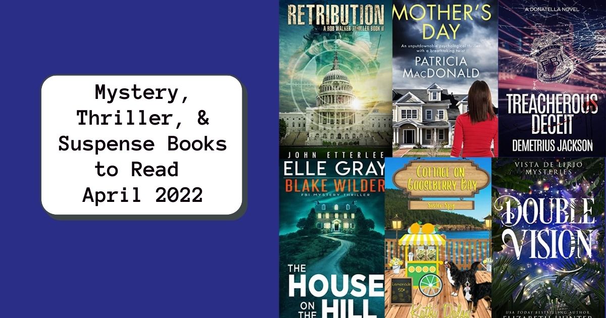 Mystery, Thriller, & Suspense Books to Read | April 2022