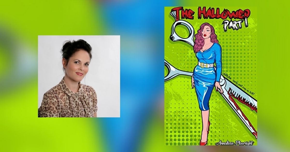 Interview with Annaliese Plowright, Author of The Hallowed