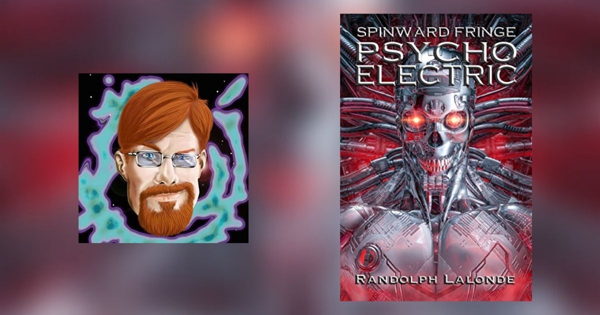 Interview with Randolph Lalonde, Author of Psycho Electric