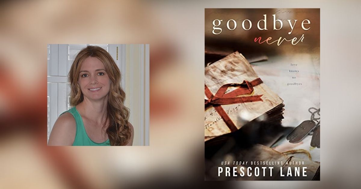 Interview with Prescott Lane, Author of Goodbye Never