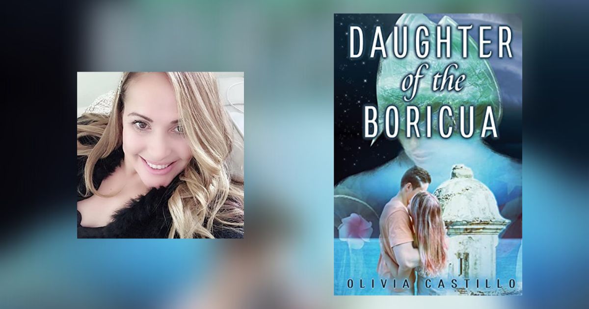 Interview with Olivia Castillo, Author of Daughter of the Boricua
